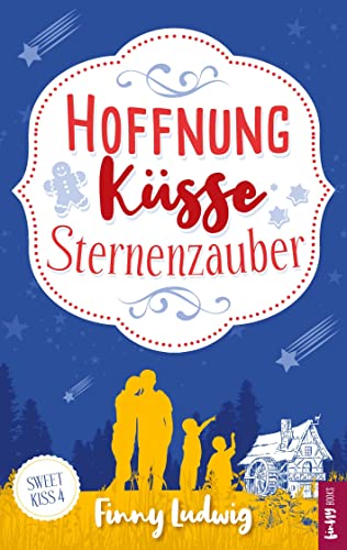 Hoffnung Küsse Sternenzauber (Sweet Kiss) von BoD – Books on Demand